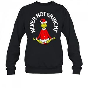Dr Seuss The Grinch Christmas Never Not Grinchy Sweatshirt